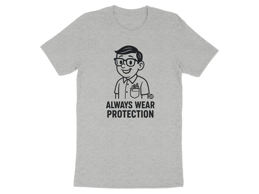 Always Wear Protection Graphic Design T-Shirt product