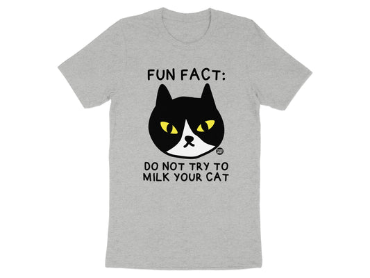 Fun Fact Do Not Try To Milk Your Cat T-shirt product