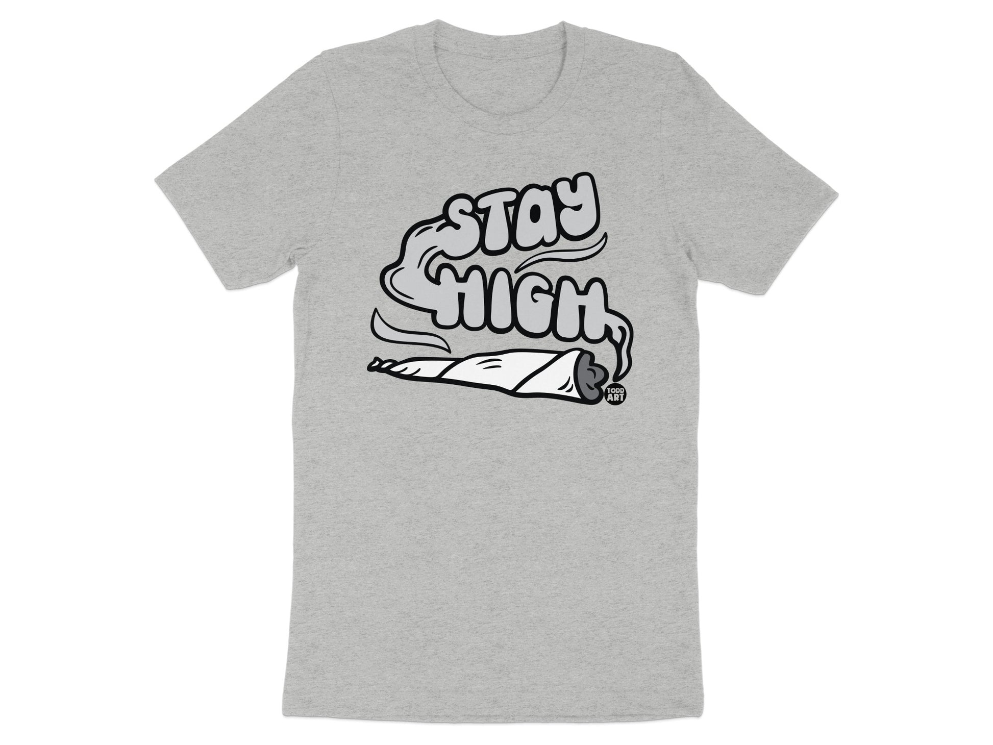 Stay High Graphic Design T-Shirt Product