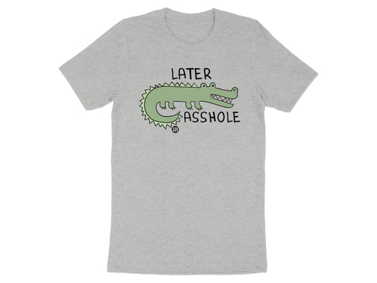 Later Alligator Funny Graphic Tee Shirt
