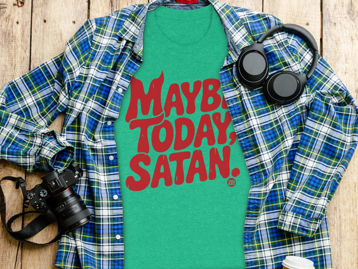 Maybe Today Satan T-shirt product