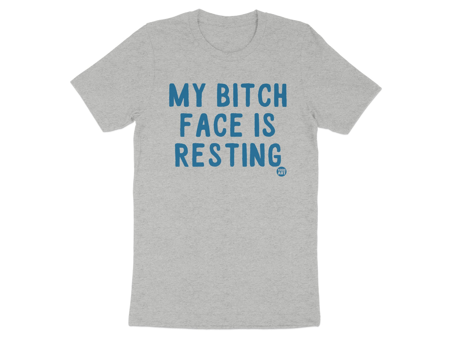 My Bitch Face Is Resting Graphic Tee Shirt product type