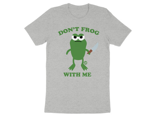 Don't Frog With Me Graphic Tee Shirt product type