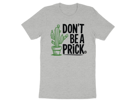 Don't Be A Prick Cactus Graphic T-Shirt product type