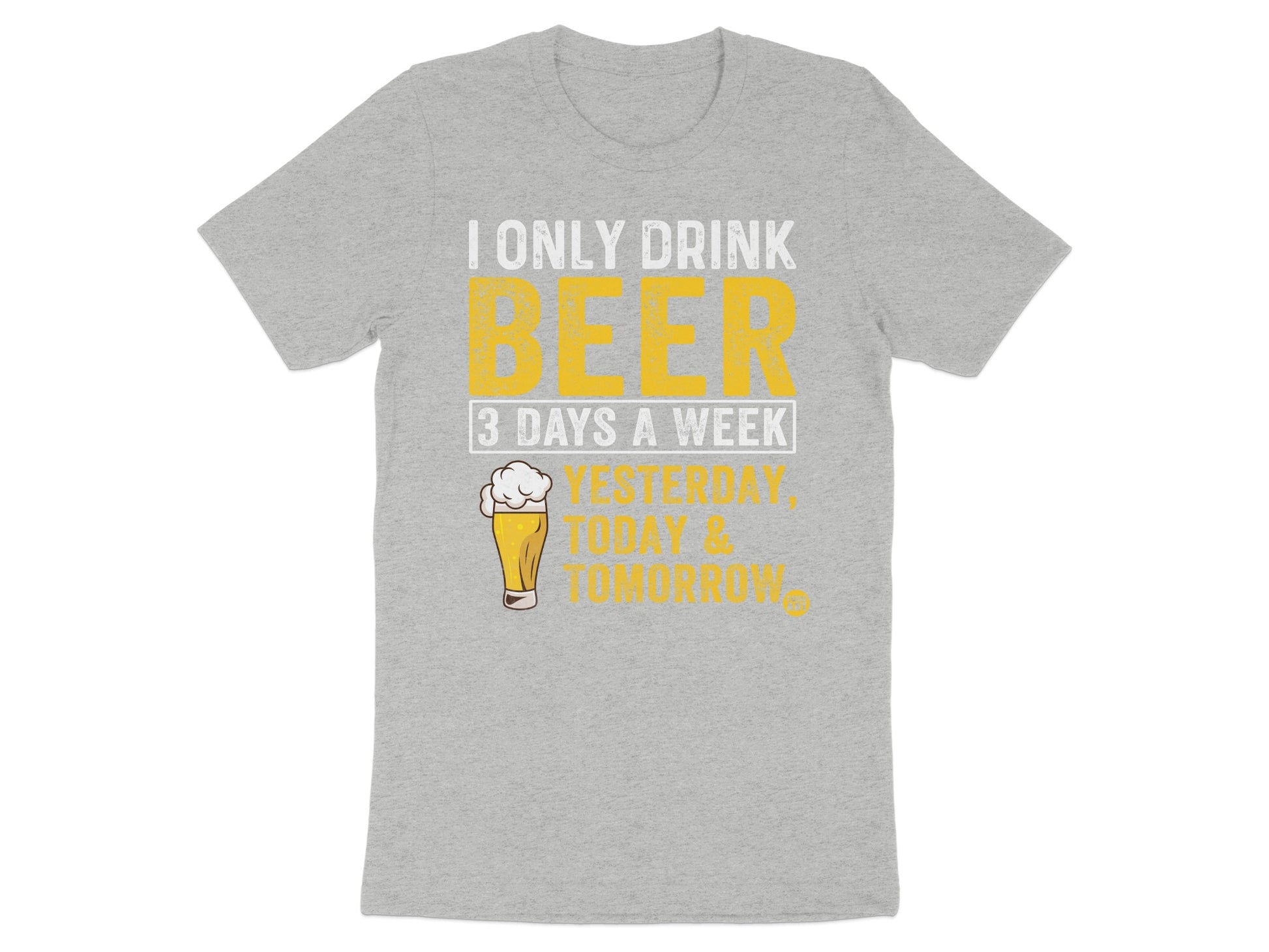 I Only Drink Beer 3 Days A Week Funny Shirt product type