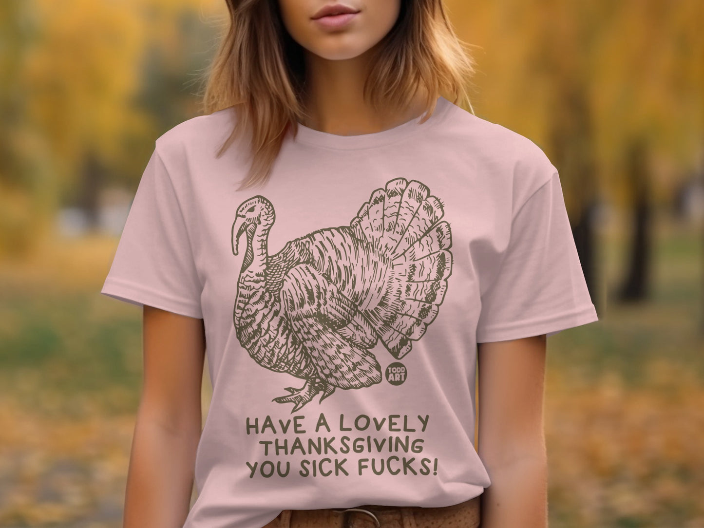 Have a Lovely Thanksgiving You Sick Fucks shirt