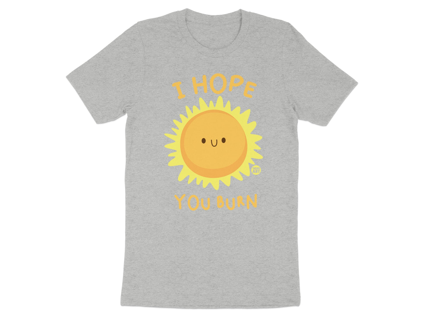 Cheerful Sunflower I Hope You Burn Graphic Tee