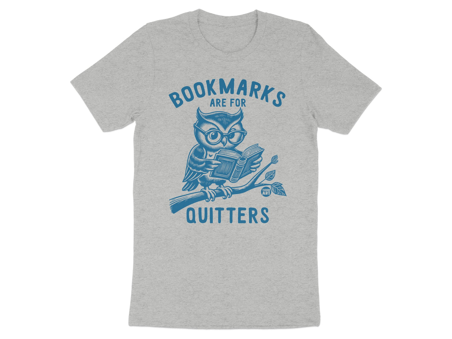Bookmarks Are For Quitters Owl Design shirt