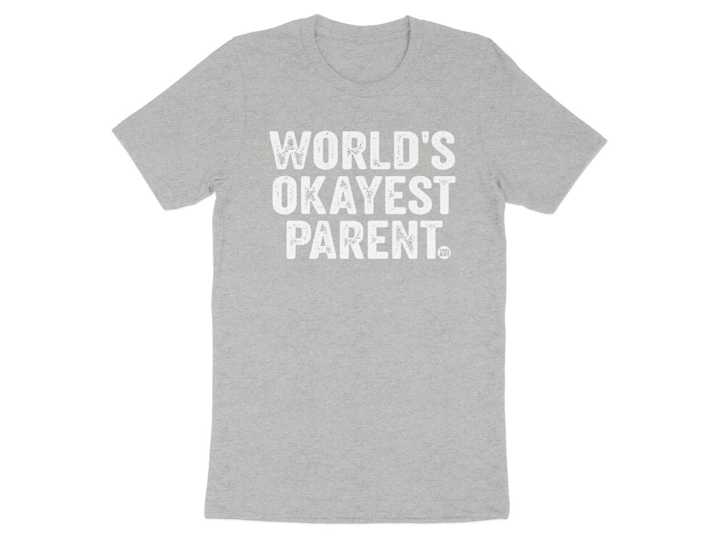 World's Okayest Parent Statement T-shirt product type