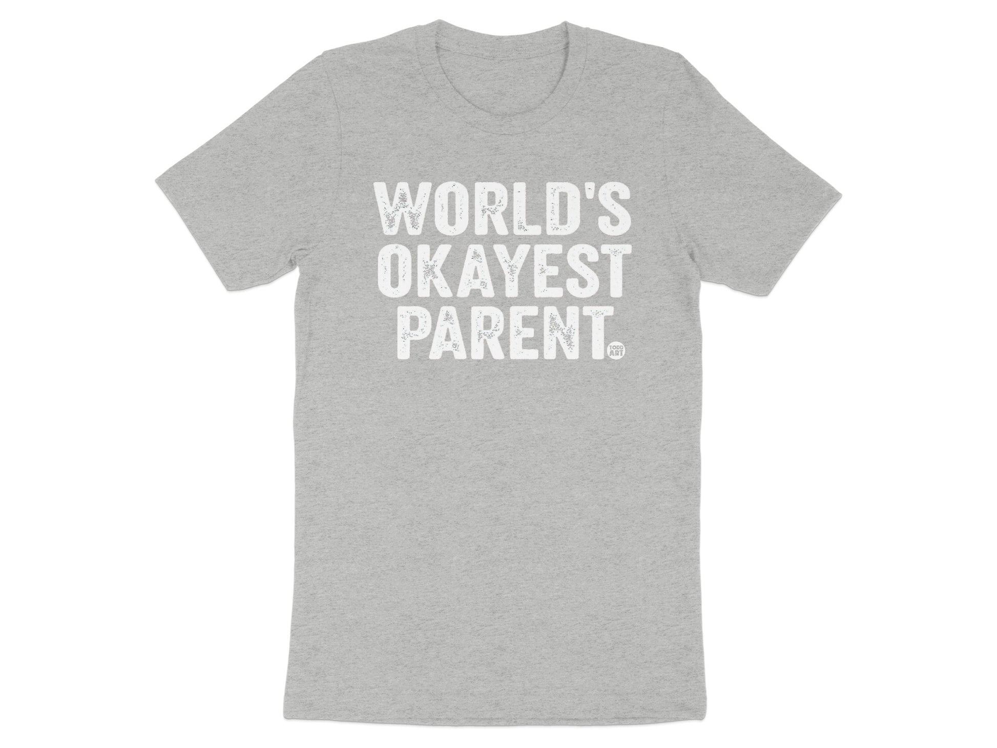 World's Okayest Parent Statement T-shirt product type