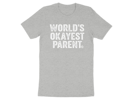World's Okayest Parent Statement T-shirt product type