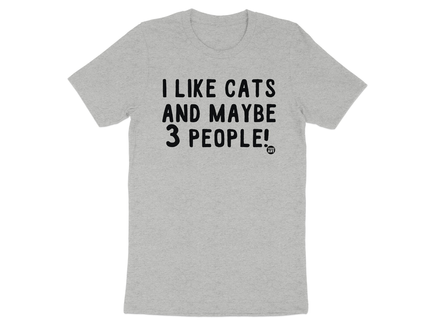 I Like Cats And Maybe 3 People Graphic T-Shirt product type