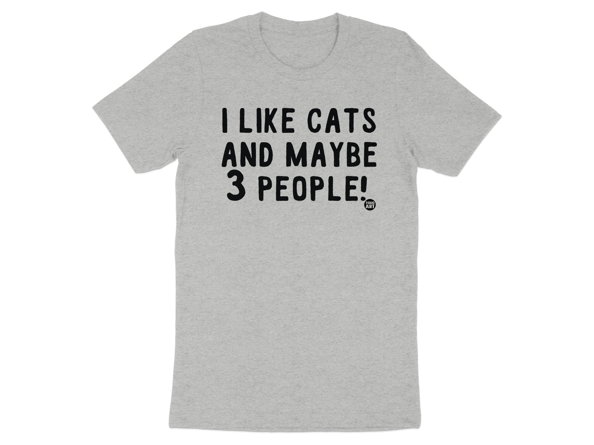 I Like Cats And Maybe 3 People Graphic T-Shirt product type
