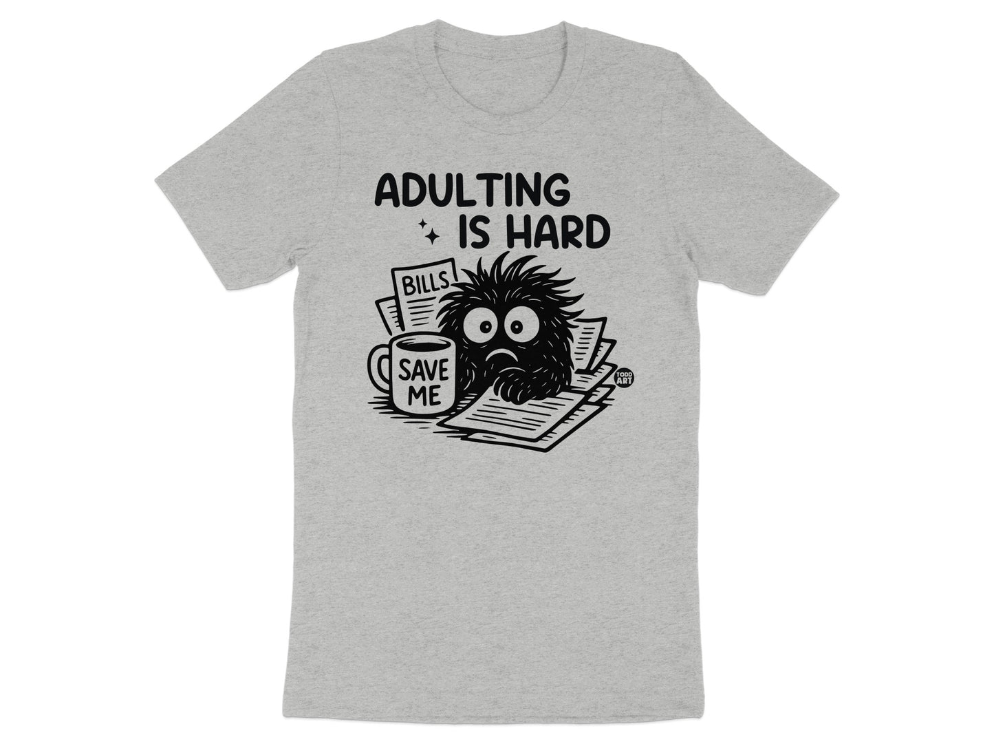 Adulting Is Hard Save Me Cute Fun Humorous T-Shirt product
