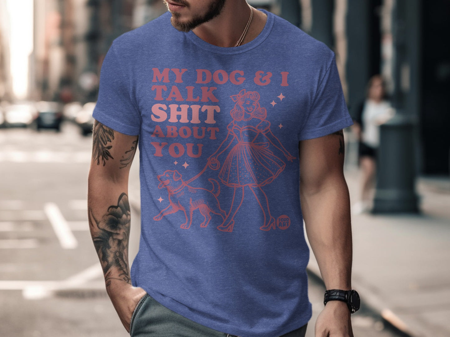 My Dog I Talk Shit About You Graphic T-Shirt product