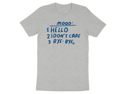 Funny Mood Hello Don't Care Bye Bye Shirt Product