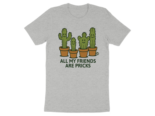 All My Friends Are Pricks Graphic T-shirt product type