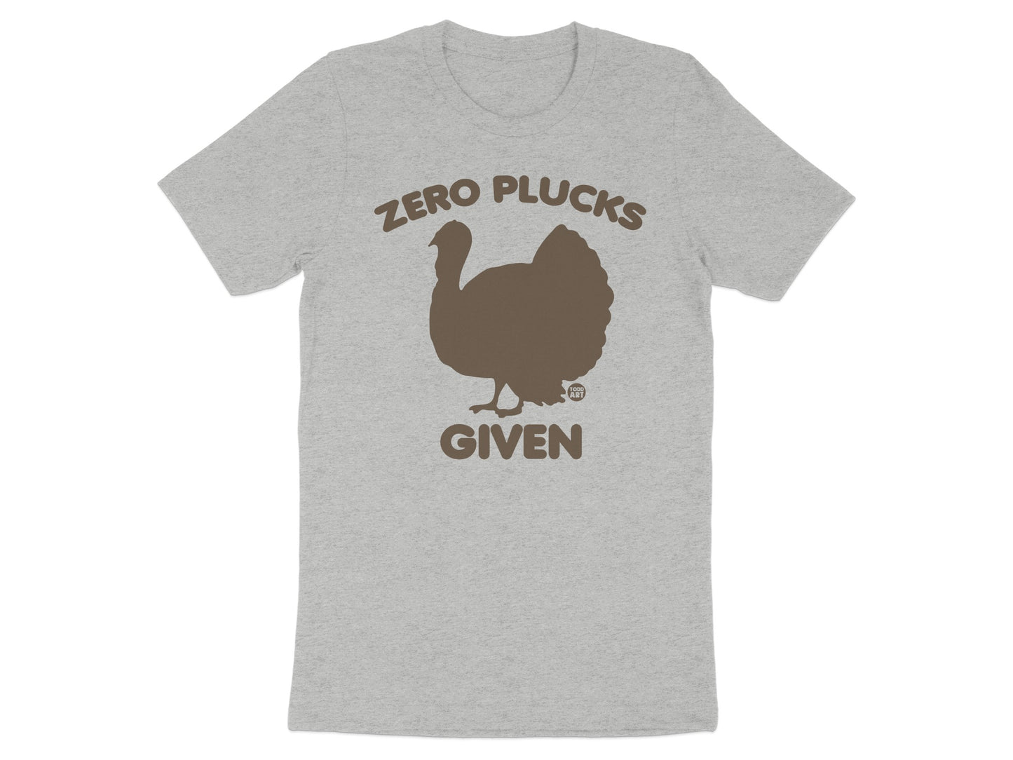 Zero Plucks Given Funny Graphic T-Shirt
