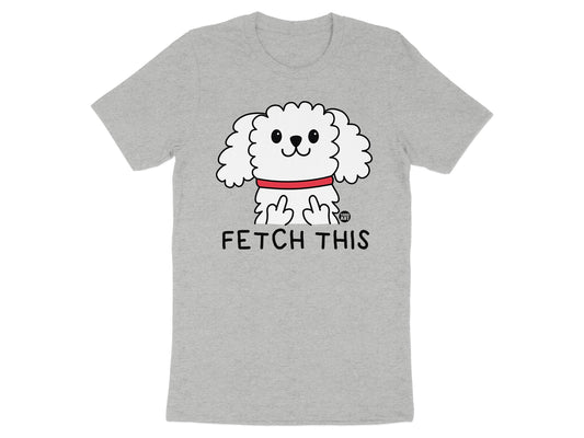 Fetch This Cute Humorous Graphic Tee Shirt product