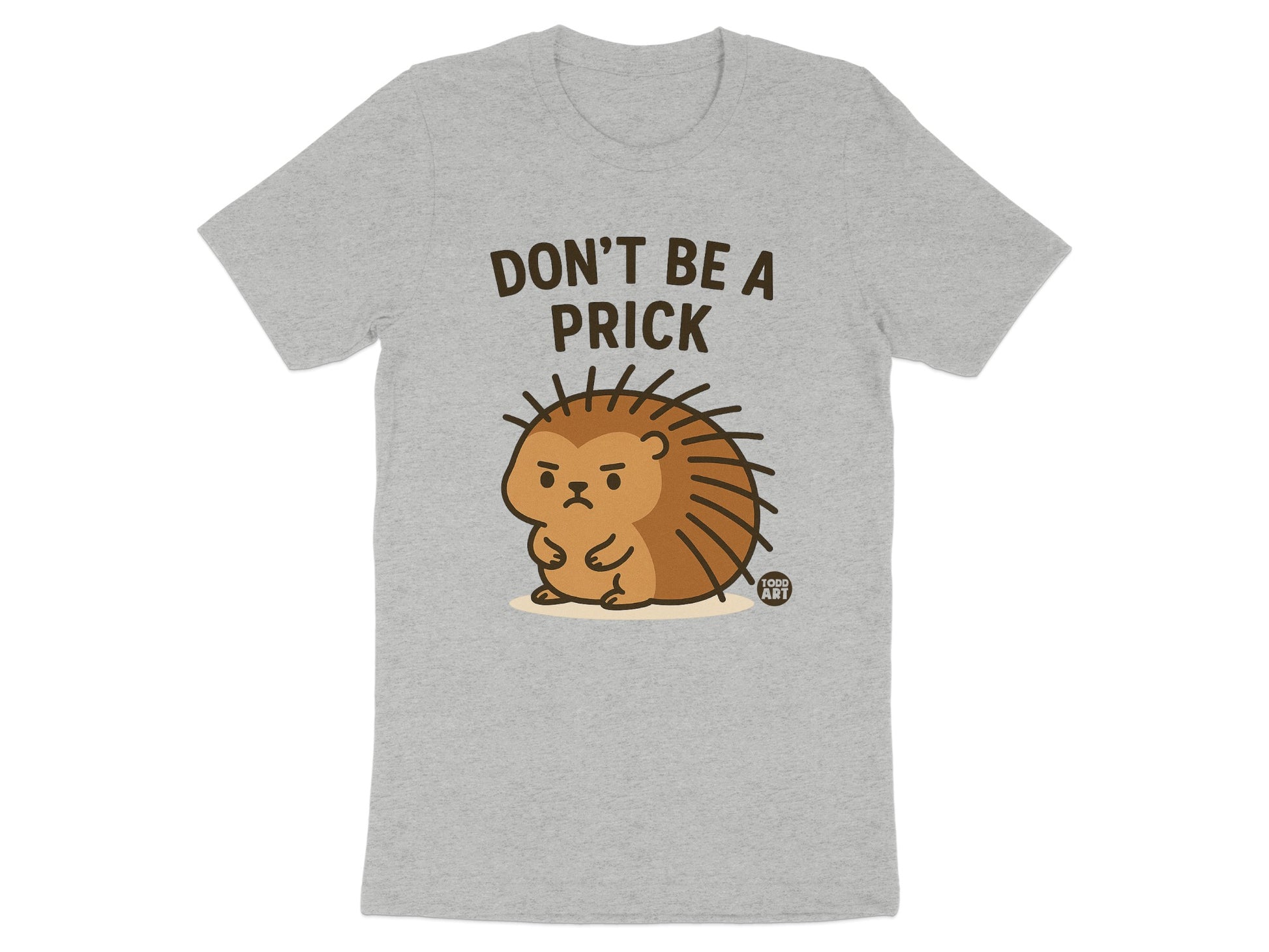 Don't Be A Prick Hedgehog Graphic T-Shirt product
