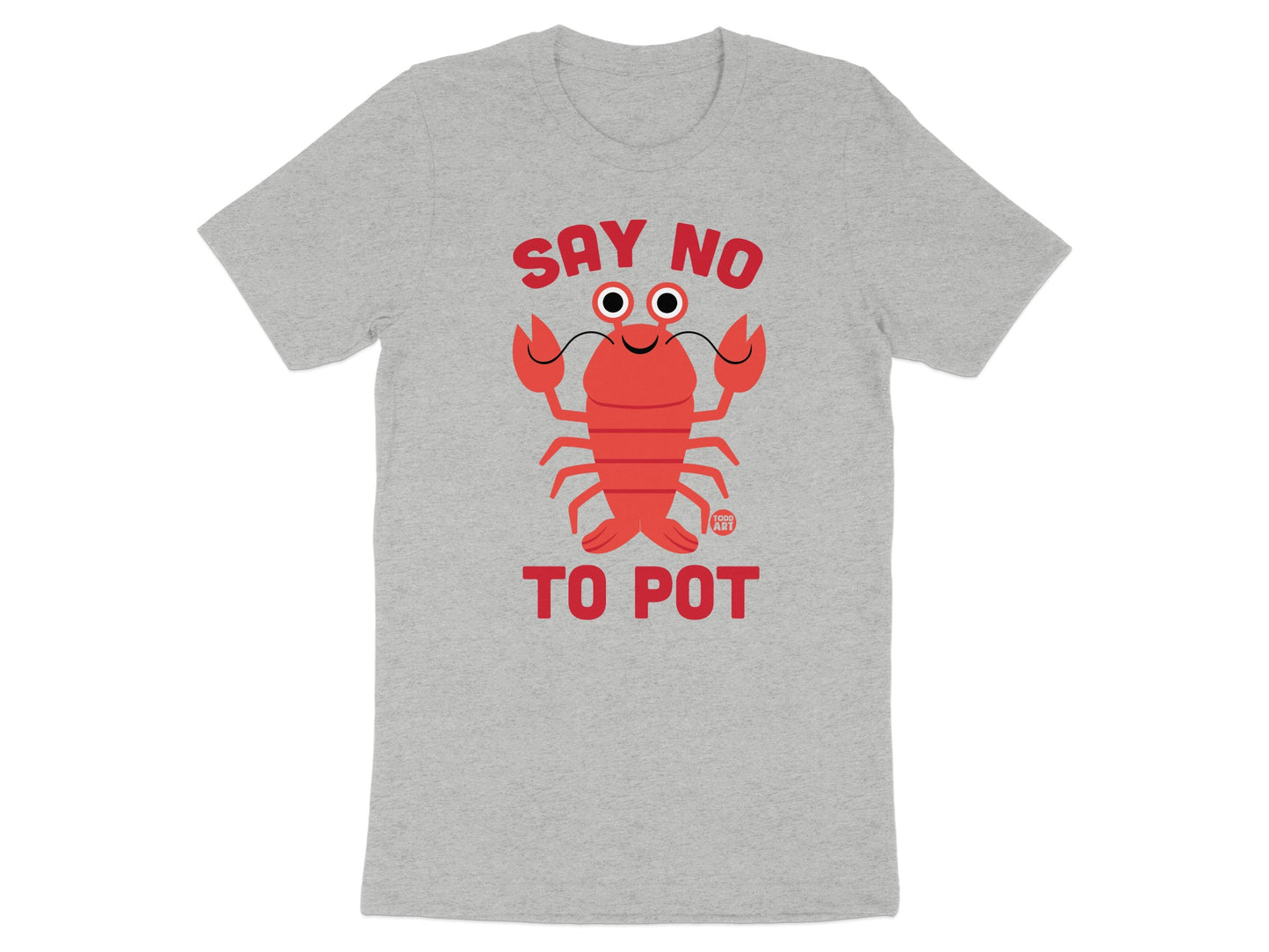 Say No To Pot Cartoon Lobster Graphic T-shirt product type