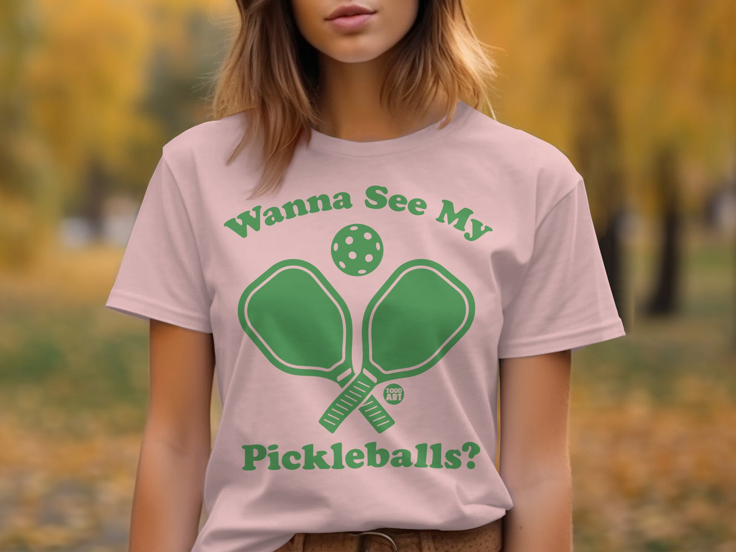 Wanna See My Pickleballs Sports Apparel