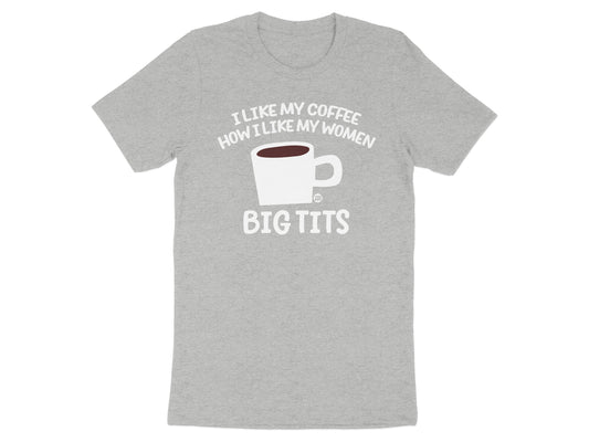 I Like My Coffee How I Like My Women Big Tits product type