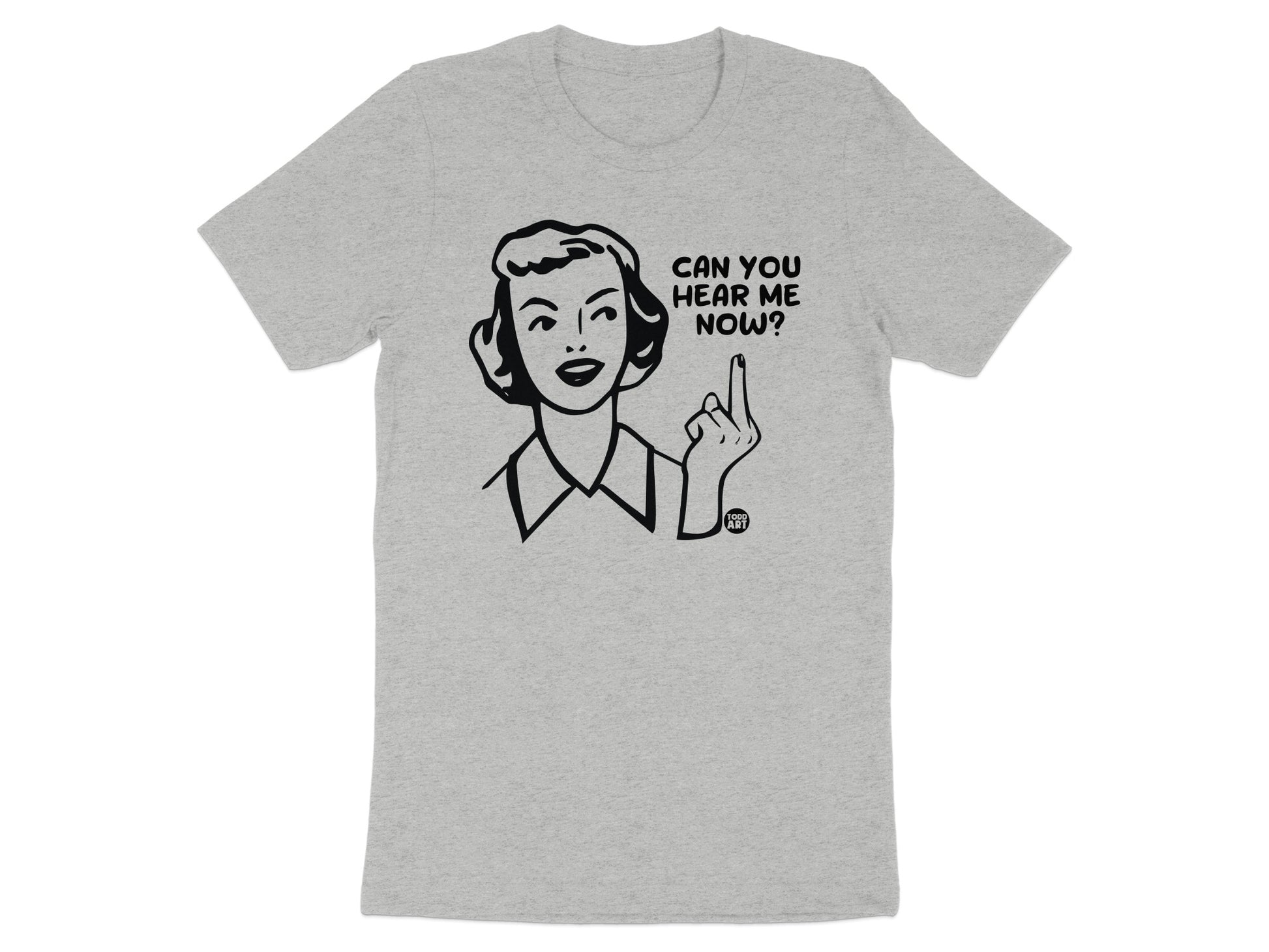 Can You Hear Me Now Graphic T-Shirt