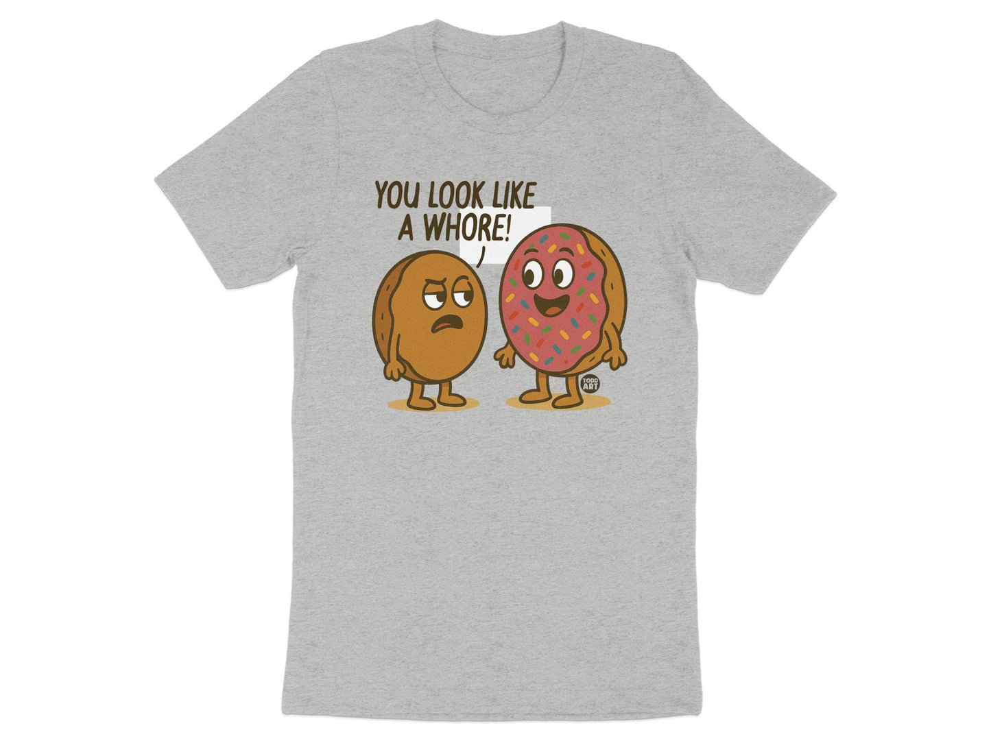 You Look Like A Whore Donut Cartoon T-Shirt product