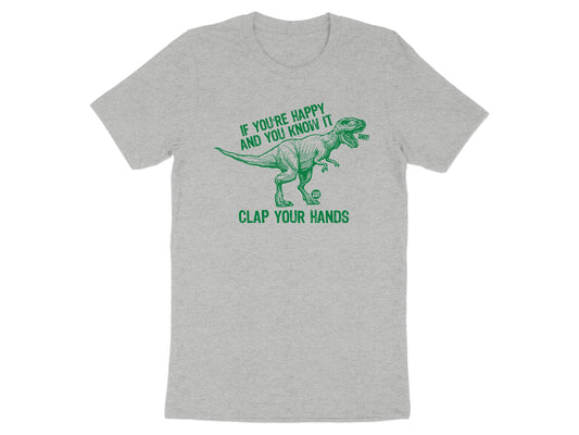 Clap Your Hands Dinosaur If You're Happy T-Shirt product