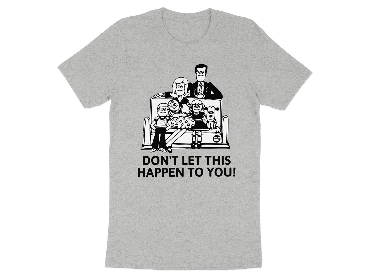 Don't Let This Happen to You! Graphic T-Shirt