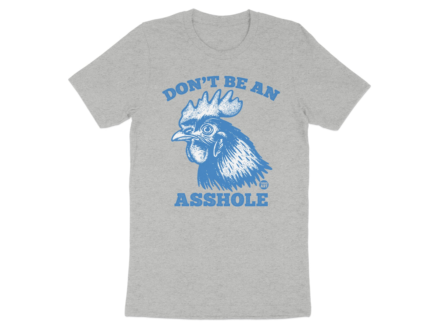 Don't Be An Asshole Rooster Graphic T-Shirt product type