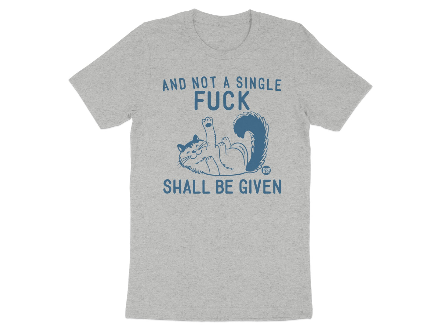 And Not A Single Fuck Shall Be Given T-shirt product