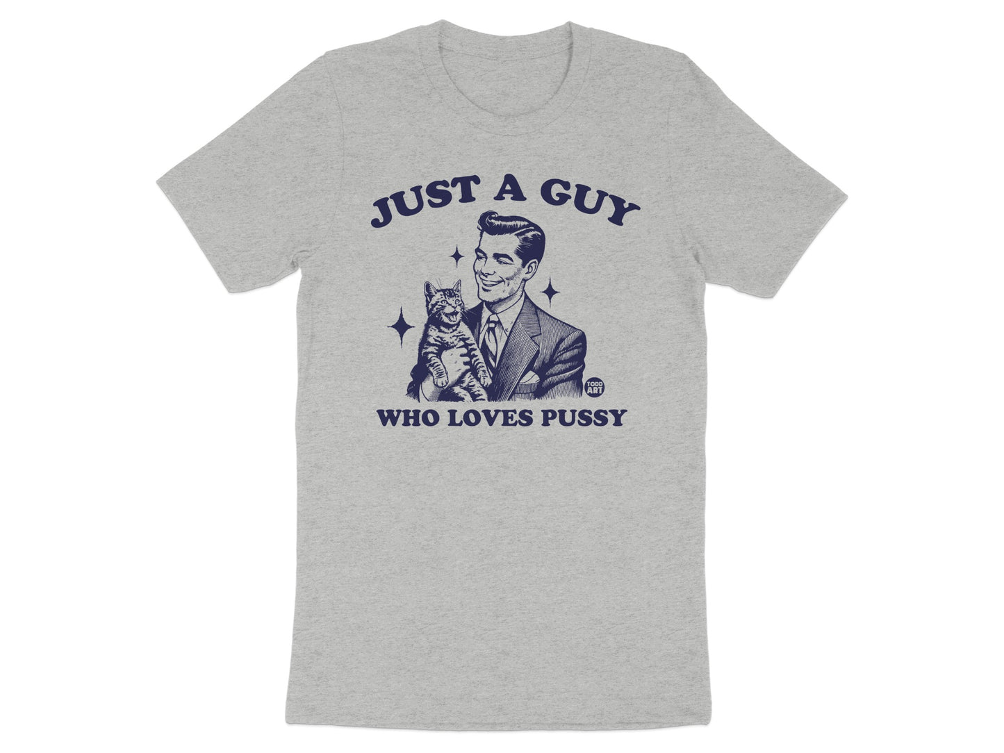 Just A Guy Who Loves Pussy Cat Lover Novelty Shirt product