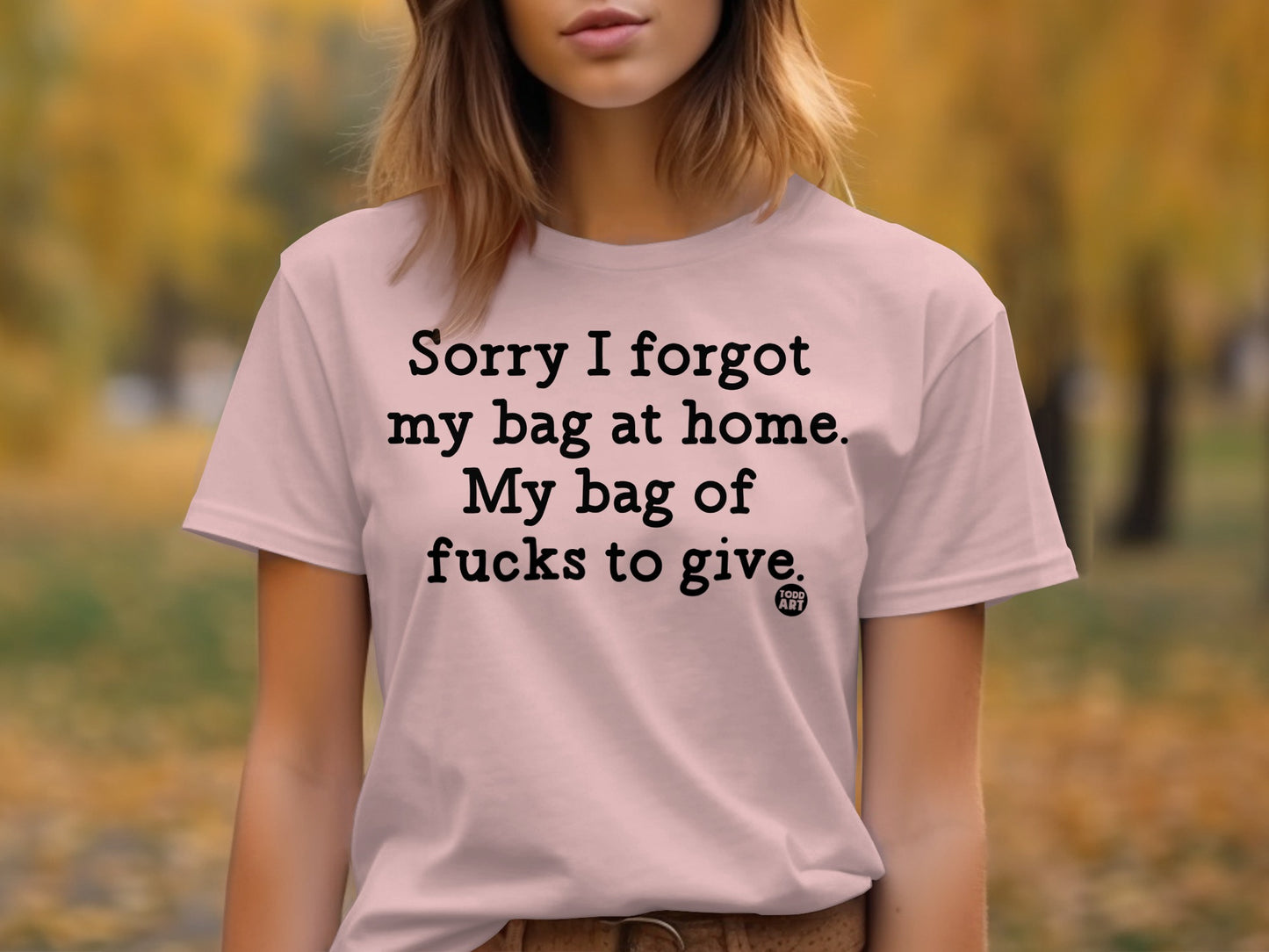 Sorry I Forgot My Bag at Home Funny Shirt product