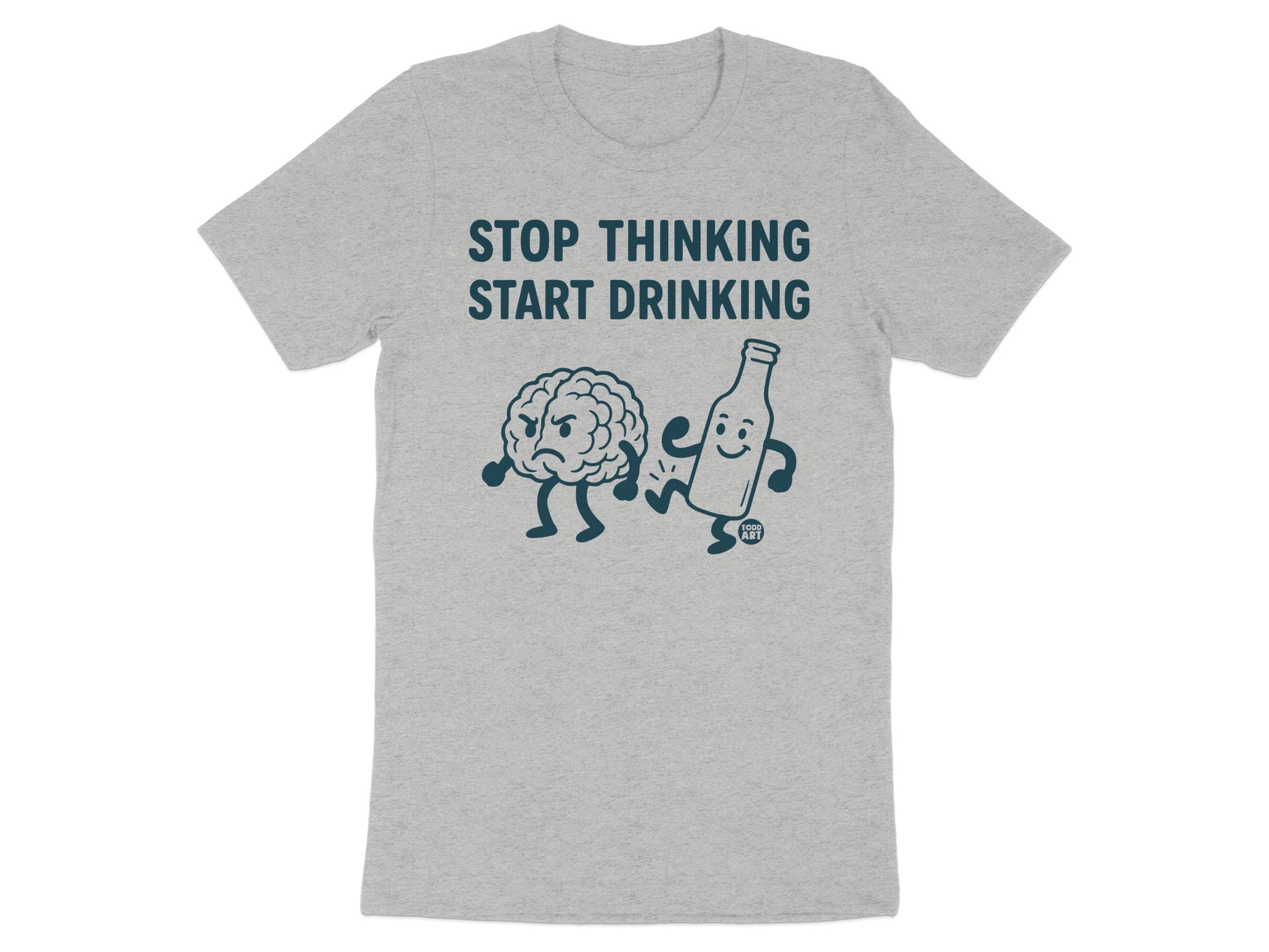 Stop Thinking Start Drinking Fun T-Shirt product