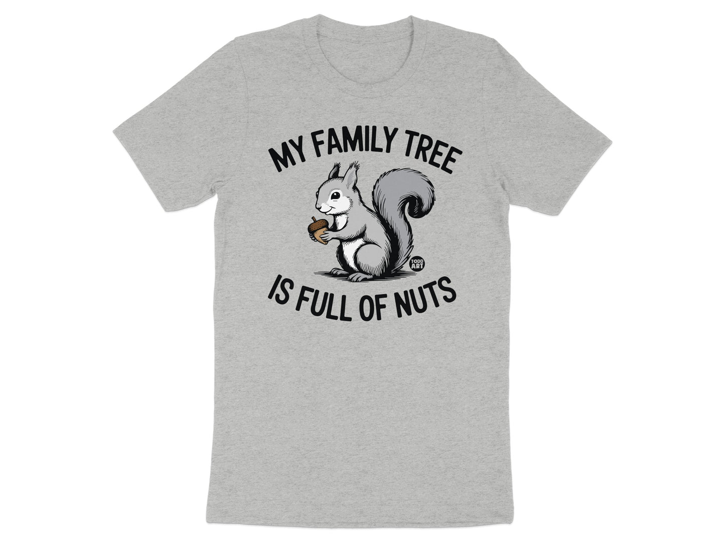 My Family Tree Is Full Of Nuts Graphic T-Shirt