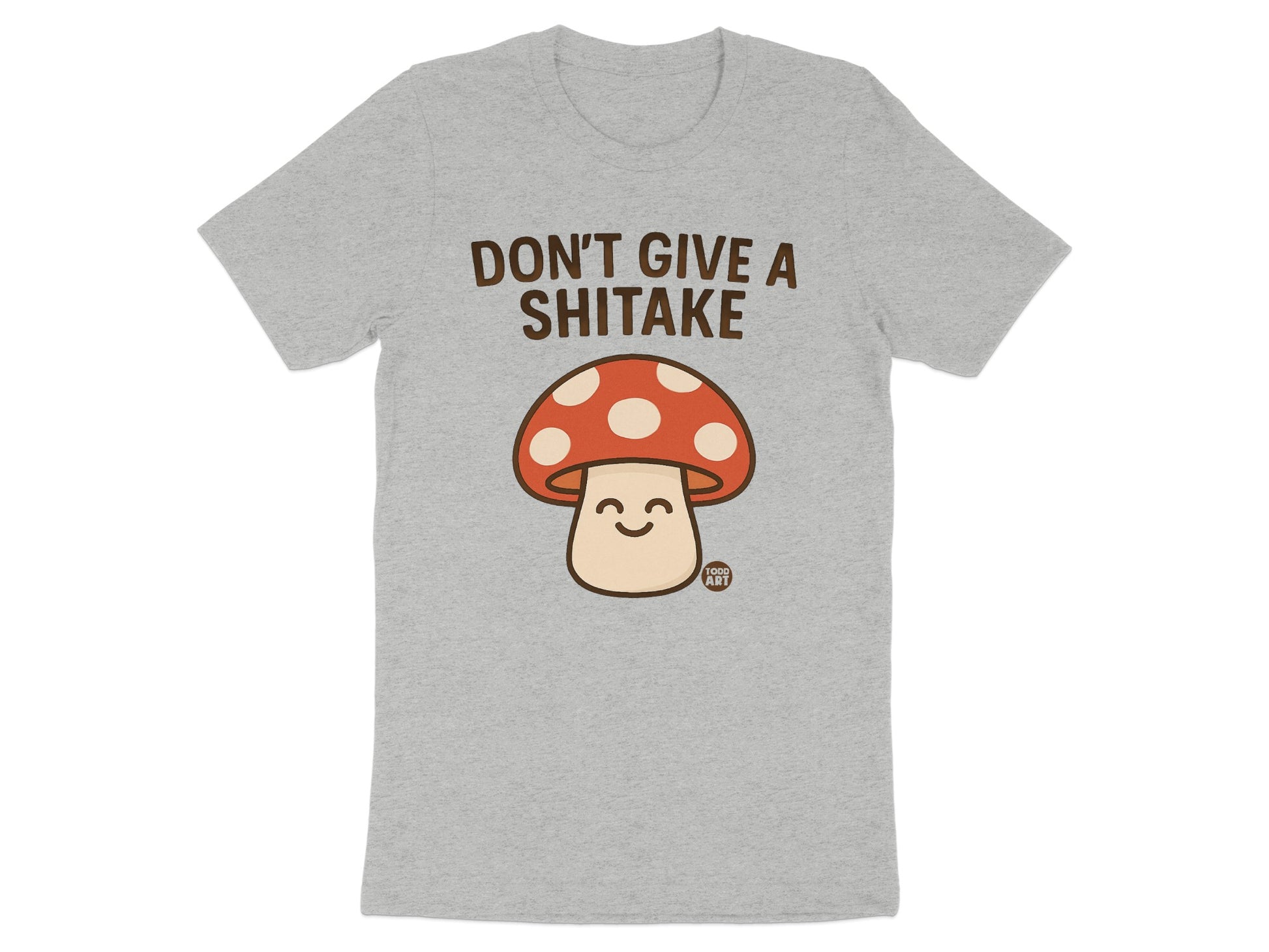 Don't Give a Shitake Funny Mushroom Graphic T-shirt