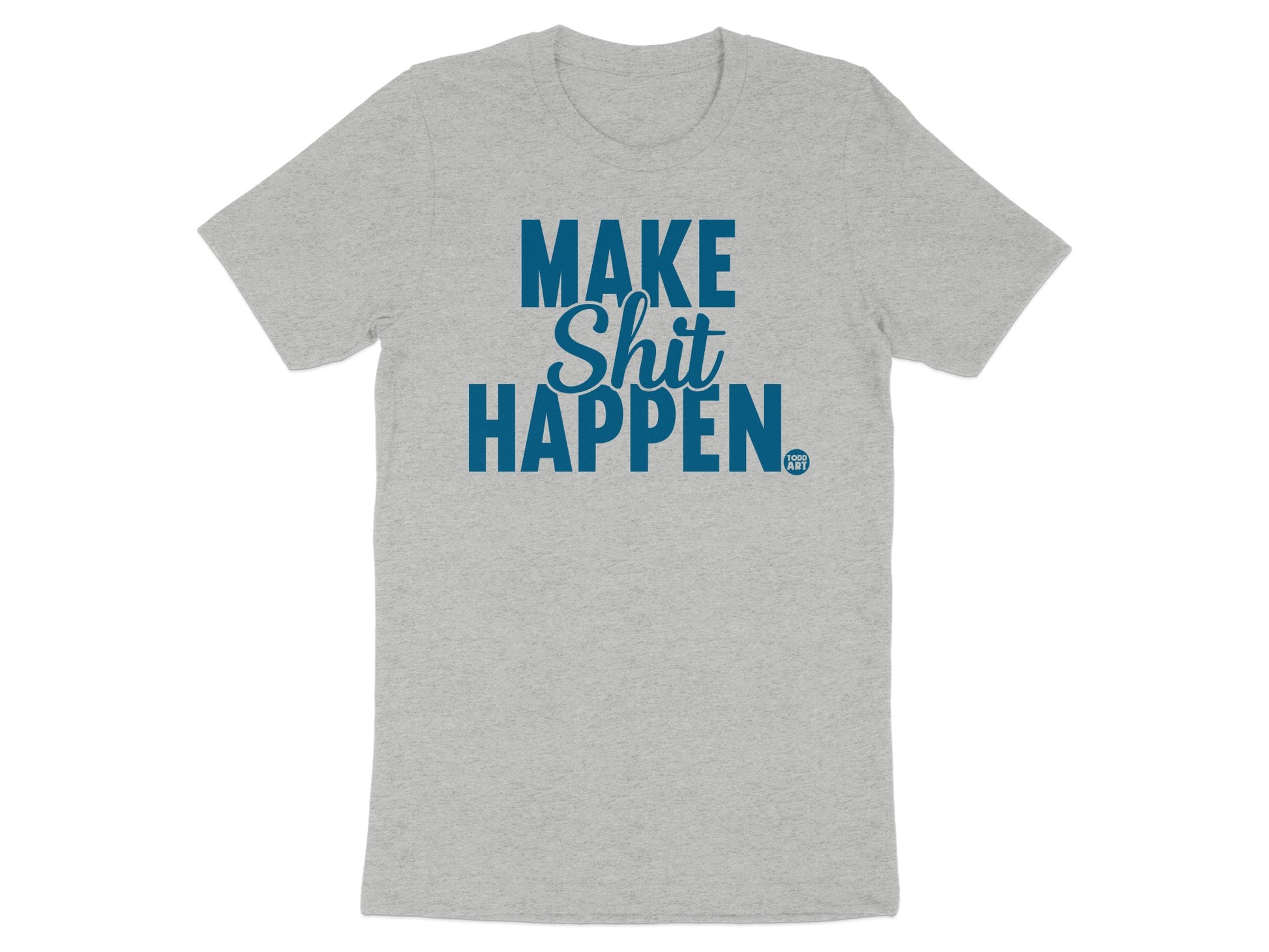 Make Shit Happen Motivational Graphic T-Shirt product