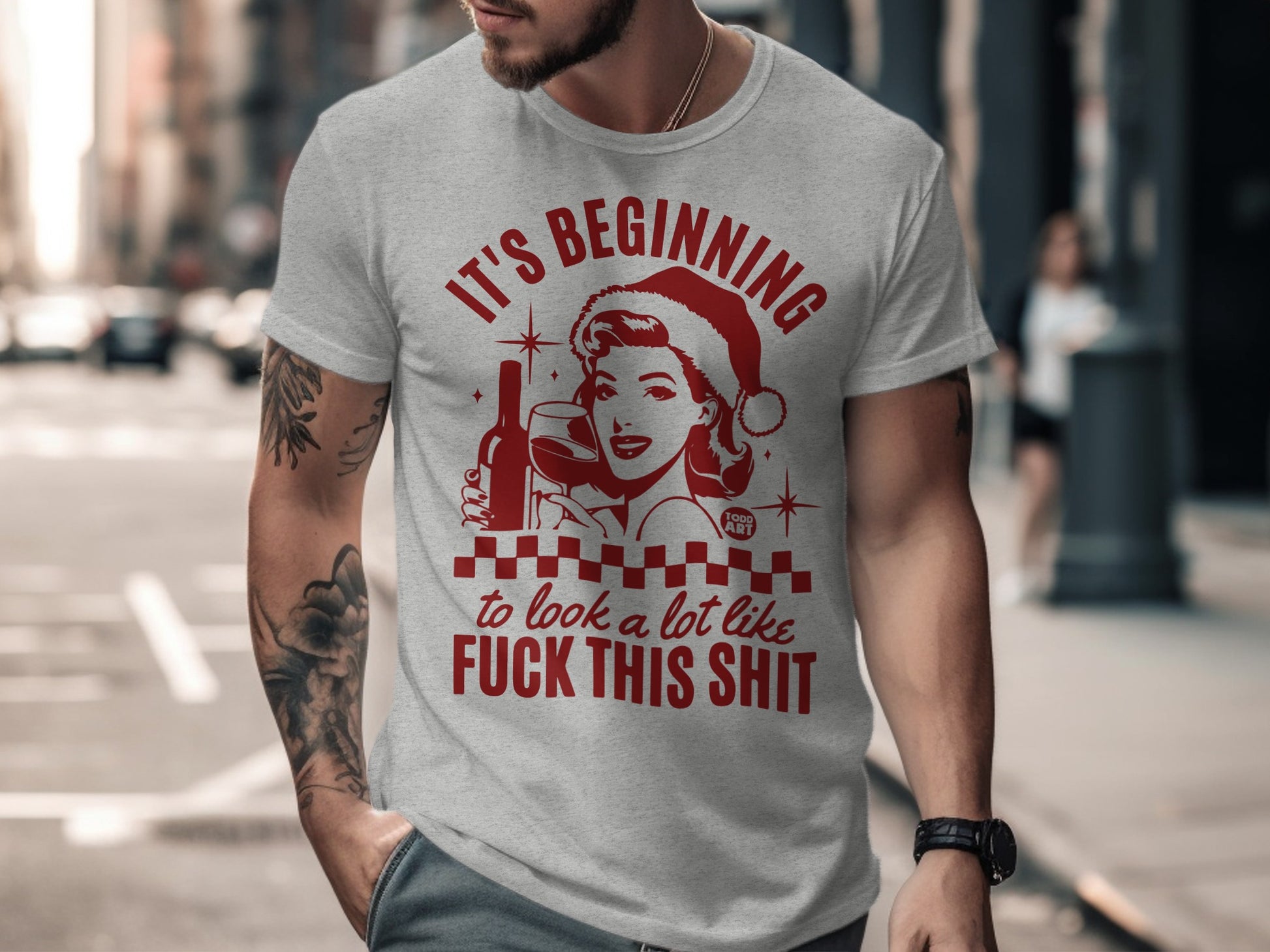 It's Beginning to Look a Lot Like Funny T-Shirt