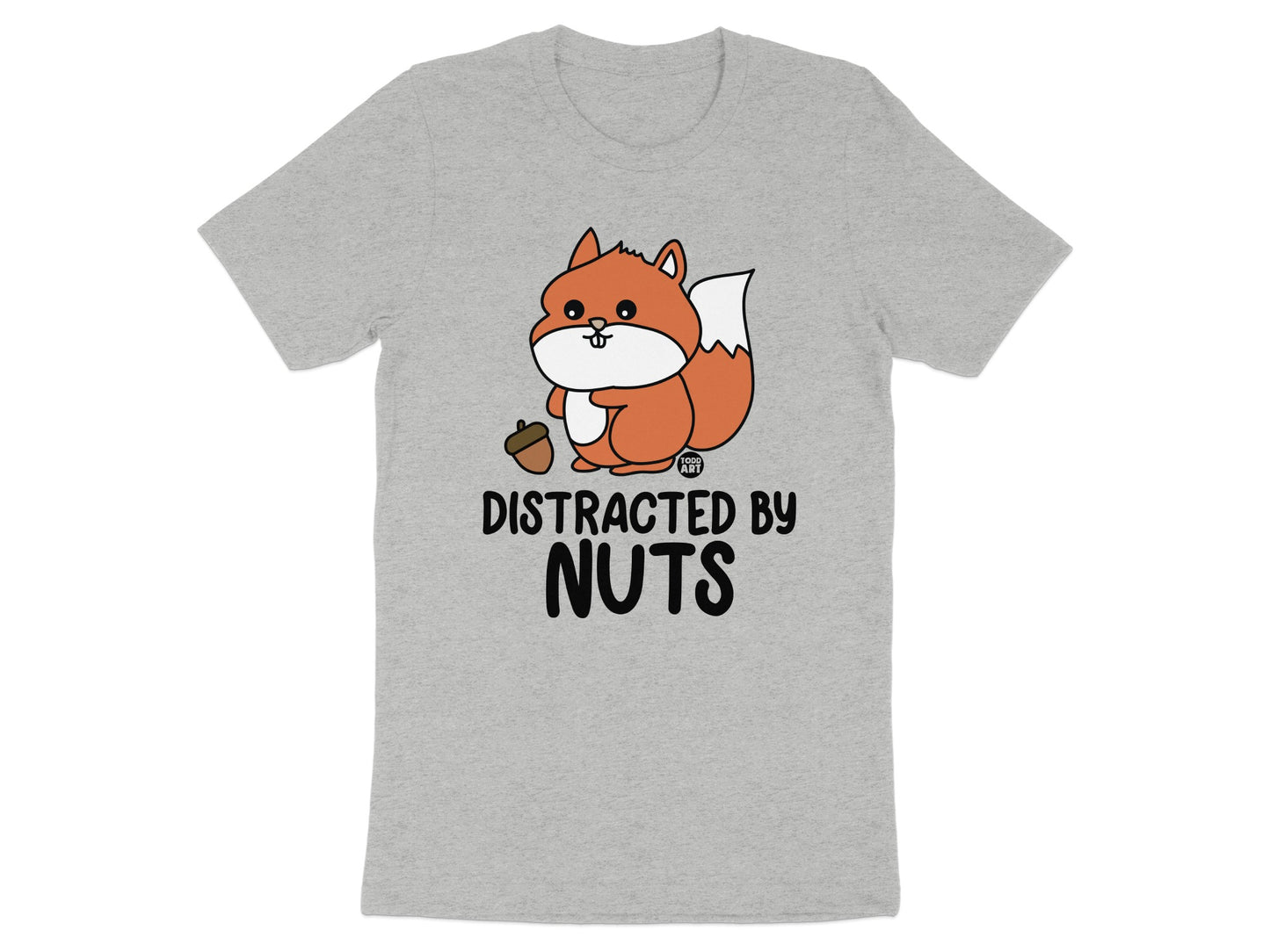 Distracted By Nuts Cute Squirrel Themed Shirt