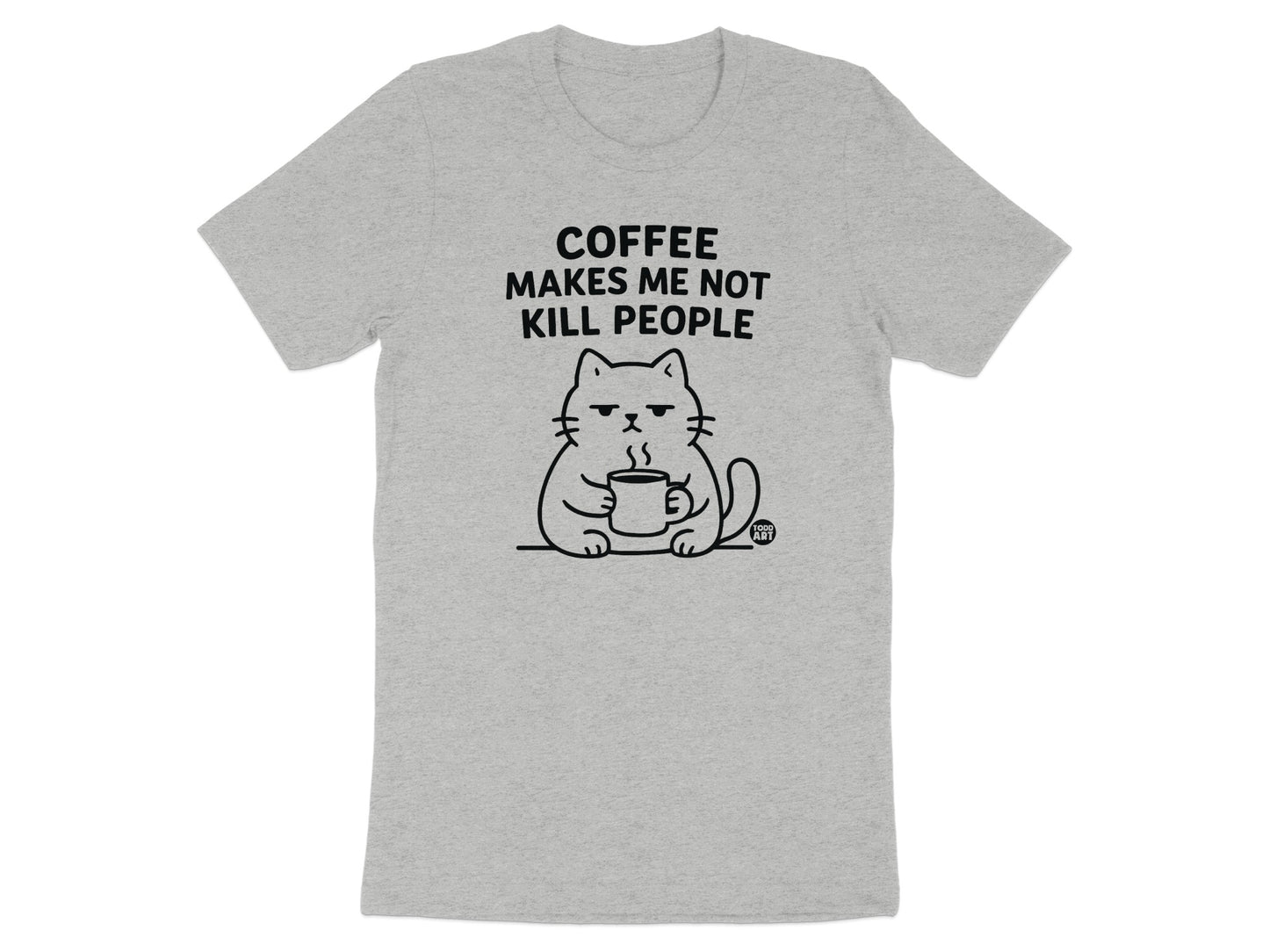 Coffee Makes Me Not Kill People Cat T-shirt product