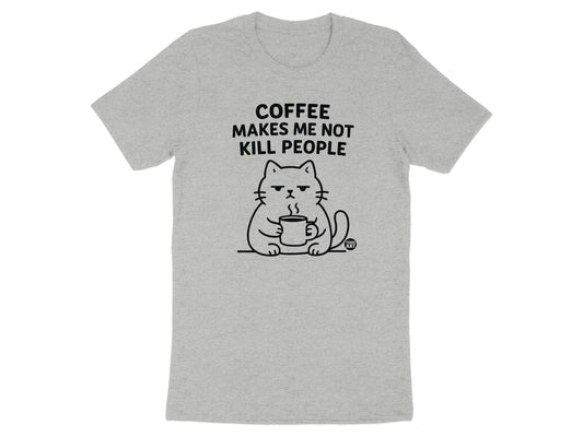 Coffee Makes Me Not Kill People Cat T-shirt product