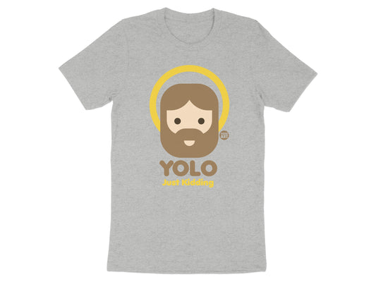 YOLO Just Kidding Graphic Tee shirt product