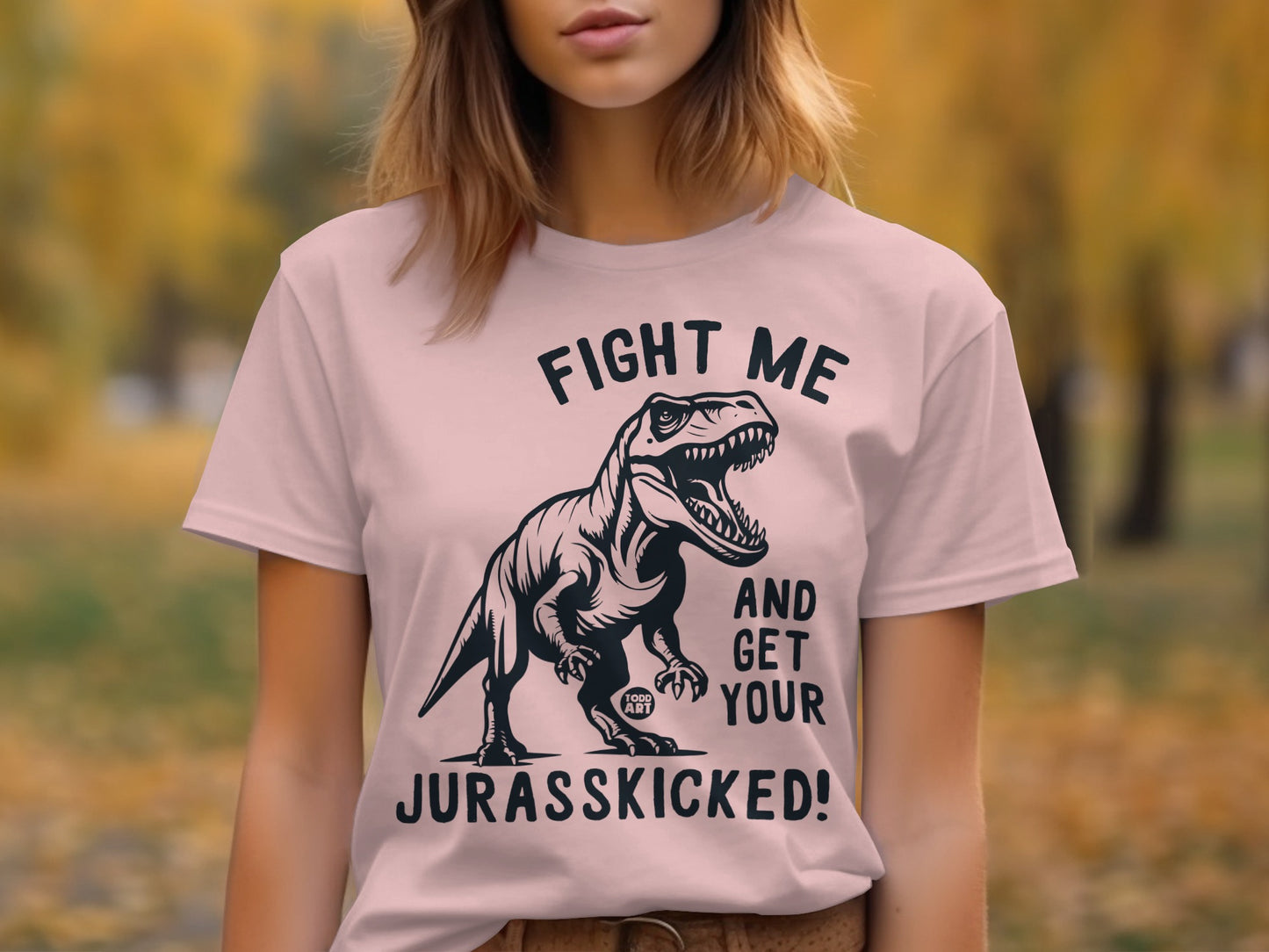 Fight Me Dinosaur Get Your Jurasskicked T-shirt product
