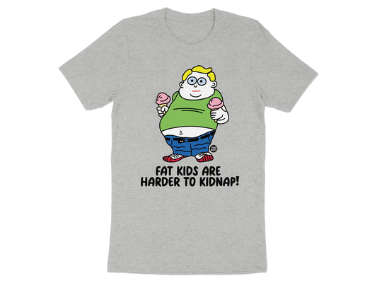 Fat Kids Are Harder To Kidnap Funny T shirt product