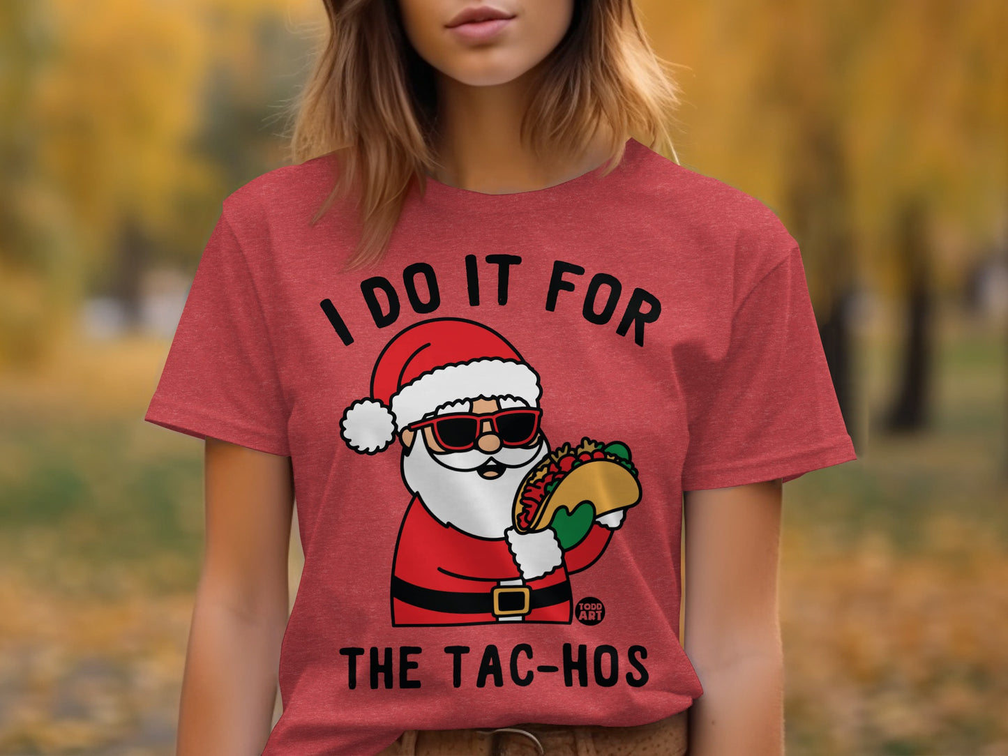 I Do It For The Tac-Hos Santa Graphic Tee Shirt