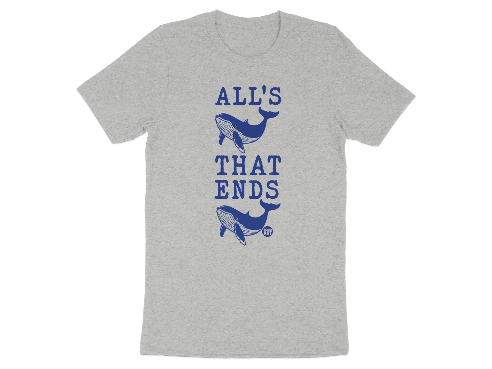 All's That Ends Graphic T-Shirt
