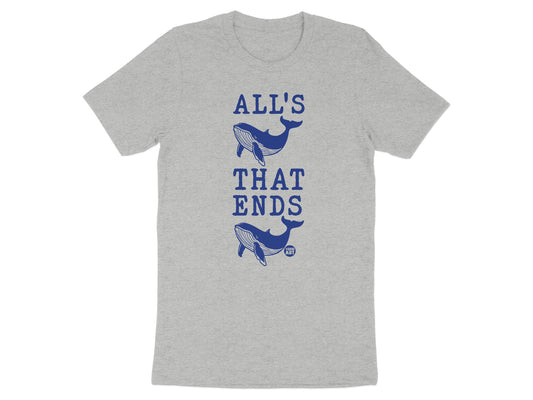 All's That Ends Graphic T-Shirt