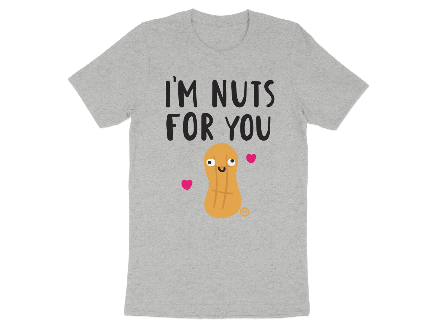 I'm Nuts For You Cute Peanut Graphic T-shirt